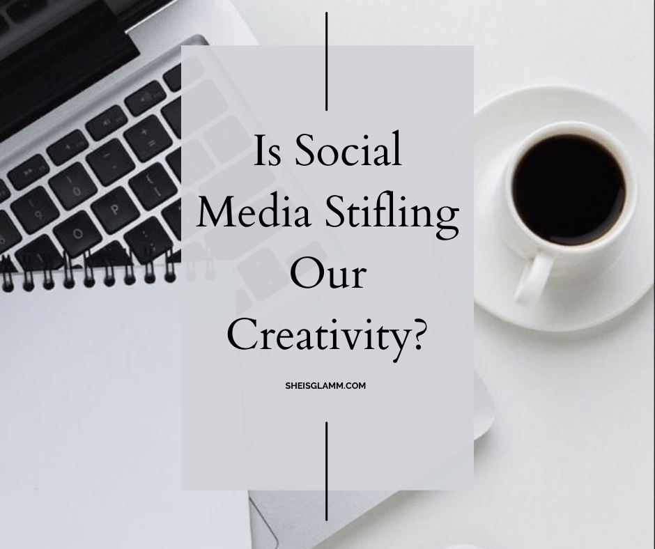 Is Social Media Stifling Our&nbsp;Creativity?